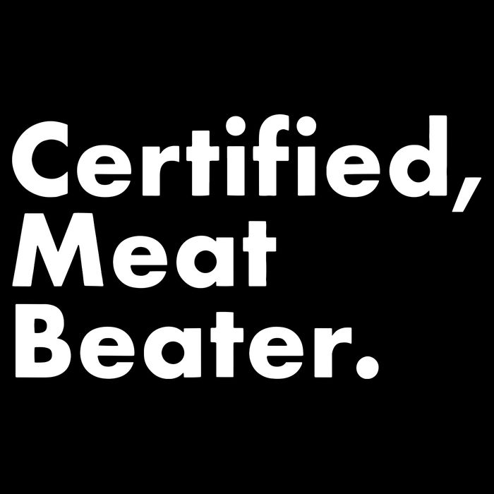 Certified Meat Beater Funny And Cool Doggie Tank