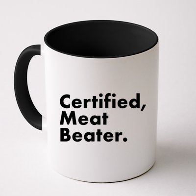 Certified Meat Beater Funny And Cool Mug