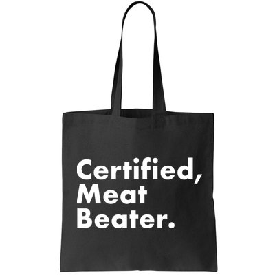 Certified Meat Beater Funny And Cool Bag