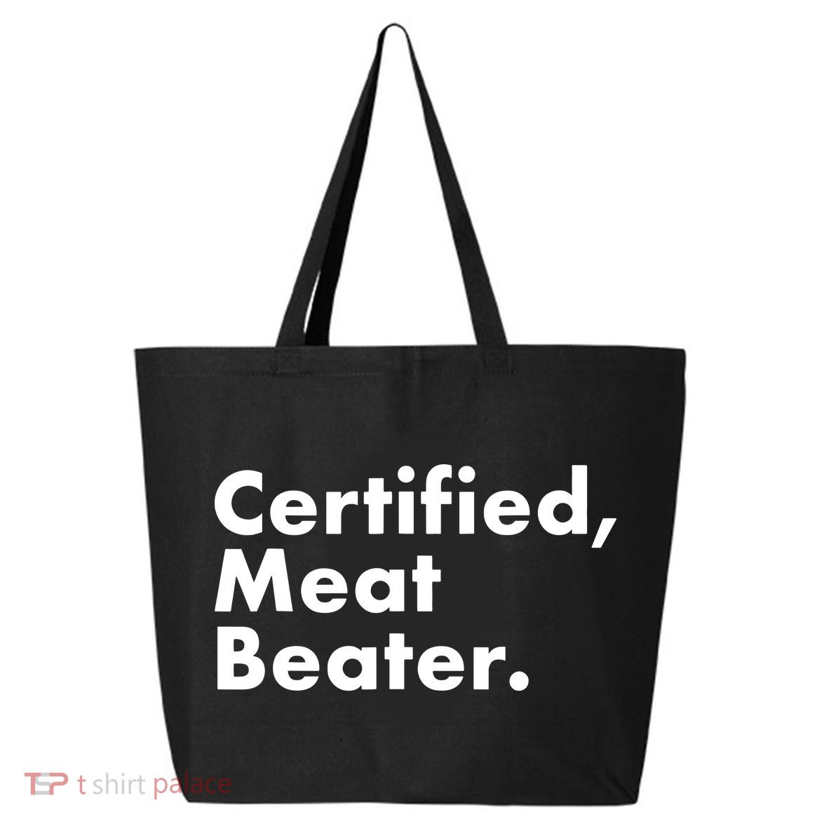 Certified Meat Beater Funny And Cool 25L Jumbo Tote