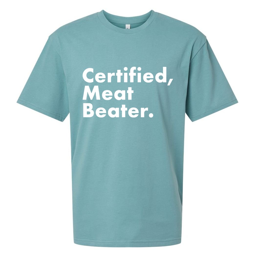 Certified Meat Beater Funny And Cool Sueded Cloud Jersey T-Shirt
