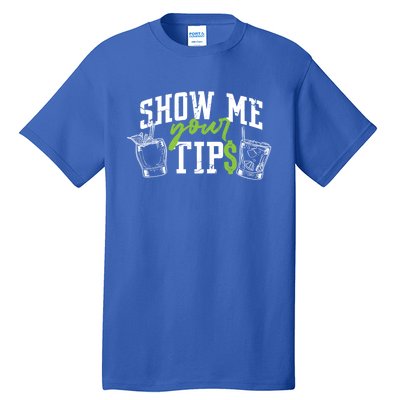 Cocktail Mixologist Bartender Show Me Your Tips Gift Tall T-Shirt