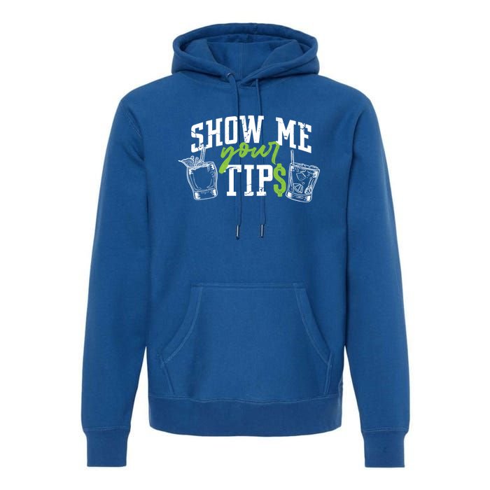 Cocktail Mixologist Bartender Show Me Your Tips Gift Premium Hoodie