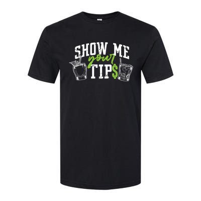 Cocktail Mixologist Bartender Show Me Your Tips Gift Softstyle CVC T-Shirt