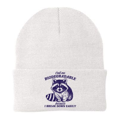 Call Me Biodegradable Because I Break Down Easily Funny Raccoon Meme Knit Cap Winter Beanie