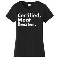 Certified Meat Beater Funny And Cool Women's T-Shirt