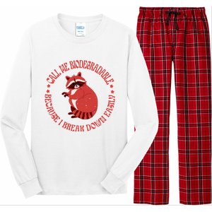 Call Me Biodegradable Funny Raccoon Meme The Perfect Gift Long Sleeve Pajama Set