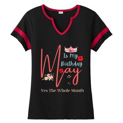 Celebrating May Birthdays May Is My Birthday Yes The Whole Ladies Halftime Notch Neck Tee