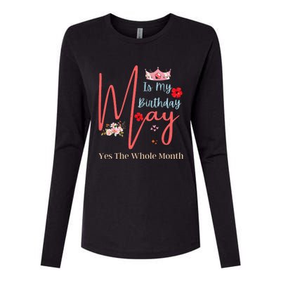 Celebrating May Birthdays May Is My Birthday Yes The Whole Womens Cotton Relaxed Long Sleeve T-Shirt