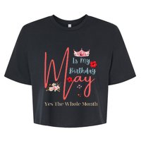 Celebrating May Birthdays May Is My Birthday Yes The Whole Bella+Canvas Jersey Crop Tee