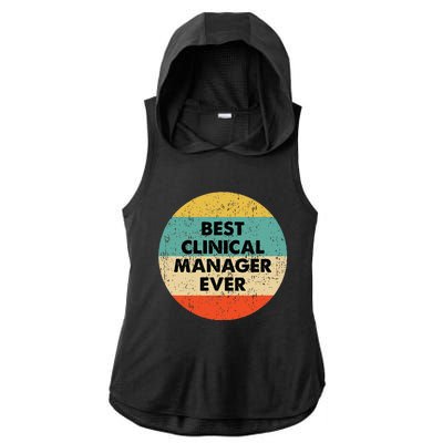 Clinical Manager Best Clinical Manager Ever Ladies PosiCharge Tri-Blend Wicking Draft Hoodie Tank