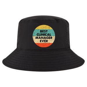 Clinical Manager Best Clinical Manager Ever Cool Comfort Performance Bucket Hat