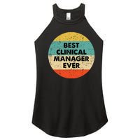 Clinical Manager Best Clinical Manager Ever Women’s Perfect Tri Rocker Tank