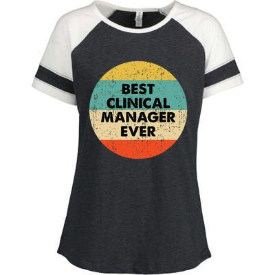 Clinical Manager Best Clinical Manager Ever Enza Ladies Jersey Colorblock Tee