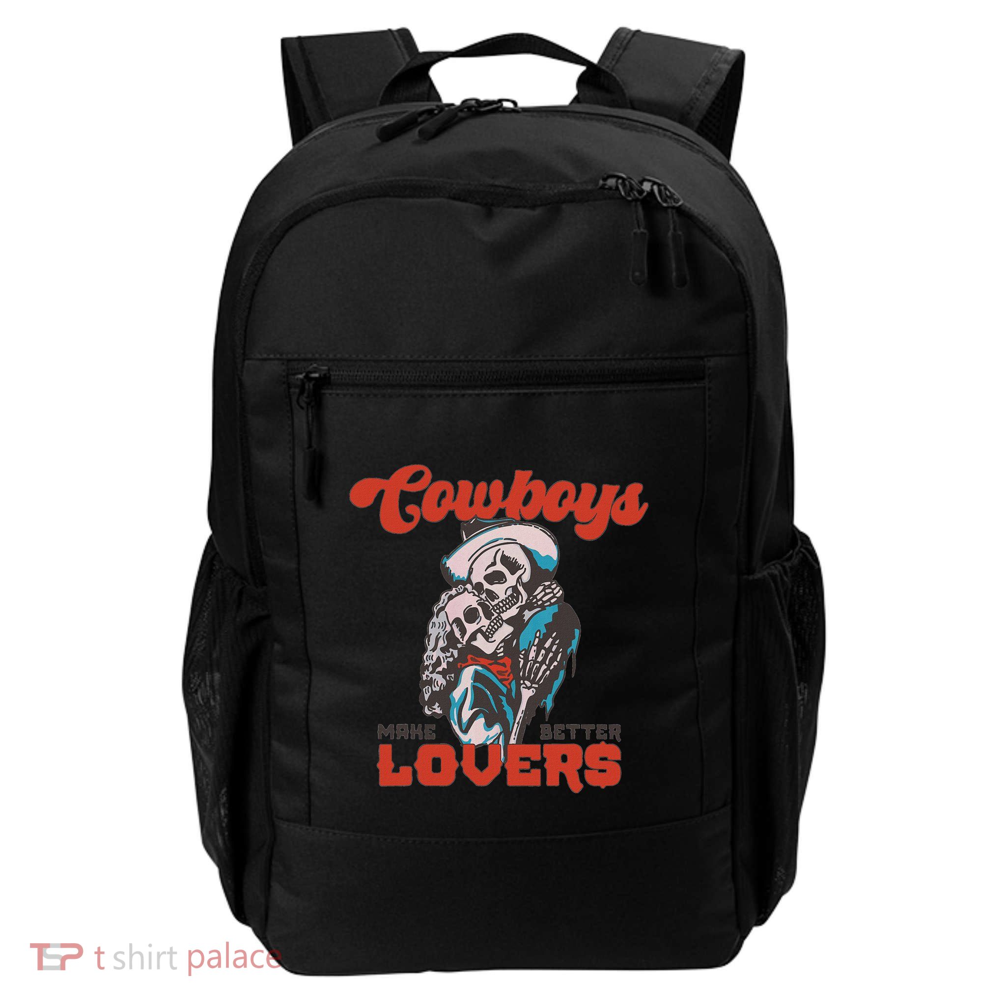 Cowboys Make Better Lovers  Cowboy Daily Commute Backpack