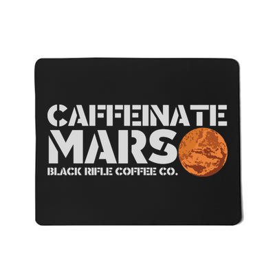 Caffeinate Mars Black Rifle Coffee Co. Mousepad