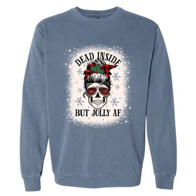 Christmas Messy Bun Skull Dead Inside But Jolly Af Great Gift Garment-Dyed Sweatshirt