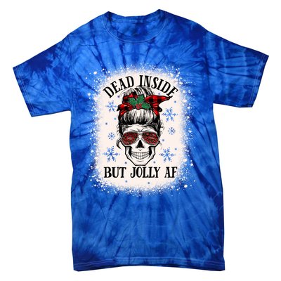 Christmas Messy Bun Skull Dead Inside But Jolly Af Great Gift Tie-Dye T-Shirt