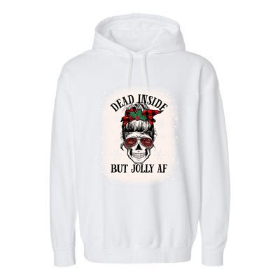 Christmas Messy Bun Skull Dead Inside But Jolly Af Great Gift Garment-Dyed Fleece Hoodie