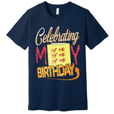 Celebrating My Birthday Premium T-Shirt