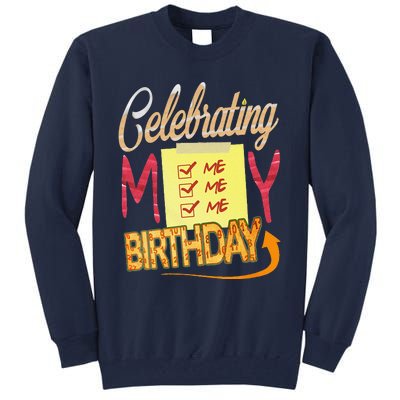 Celebrating My Birthday Tall Sweatshirt