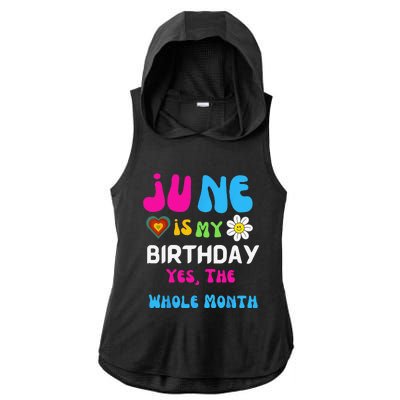 Celebrating My Birthdays Jun Is My Birthday Yes The Whole Ladies PosiCharge Tri-Blend Wicking Draft Hoodie Tank