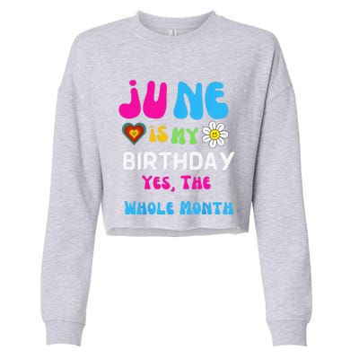 Celebrating My Birthdays Jun Is My Birthday Yes The Whole Cropped Pullover Crew