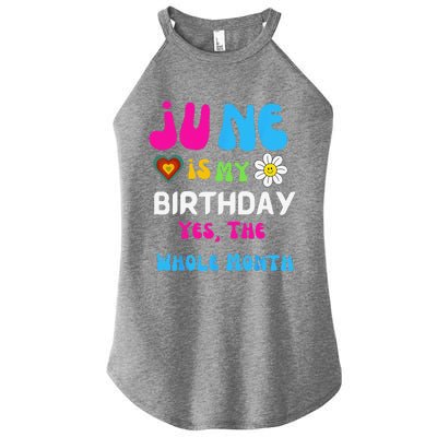 Celebrating My Birthdays Jun Is My Birthday Yes The Whole Women’s Perfect Tri Rocker Tank