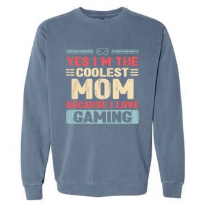 Coolest Mom Because Love Gaming Funny Design Gift Garment-Dyed Sweatshirt