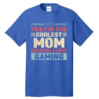 Coolest Mom Because Love Gaming Funny Design Gift Tall T-Shirt