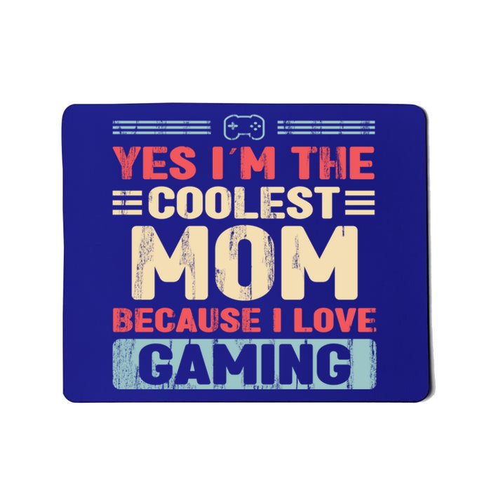 Coolest Mom Because Love Gaming Funny Design Gift Mousepad