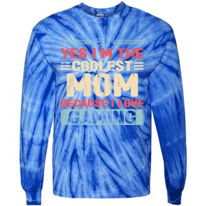 Coolest Mom Because Love Gaming Funny Design Gift Tie-Dye Long Sleeve Shirt