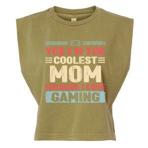 Coolest Mom Because Love Gaming Funny Design Gift Garment-Dyed Women's Muscle Tee