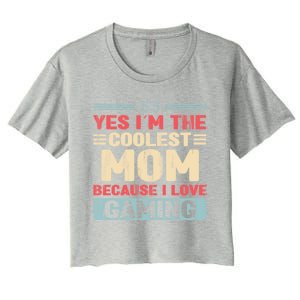 Coolest Mom Because Love Gaming Funny Design Gift Women's Crop Top Tee