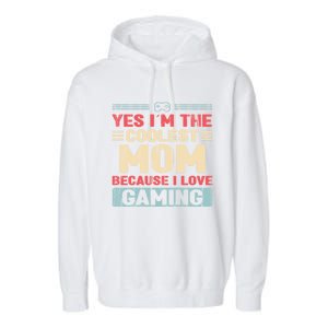 Coolest Mom Because Love Gaming Funny Design Gift Garment-Dyed Fleece Hoodie