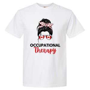 Canadian Messy Bun Occupational Therapy OT Therapist Assisstant Garment-Dyed Heavyweight T-Shirt