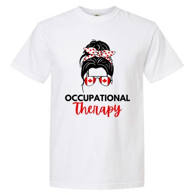 Canadian Messy Bun Occupational Therapy OT Therapist Assisstant Garment-Dyed Heavyweight T-Shirt