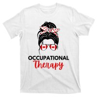 Canadian Messy Bun Occupational Therapy OT Therapist Assisstant T-Shirt