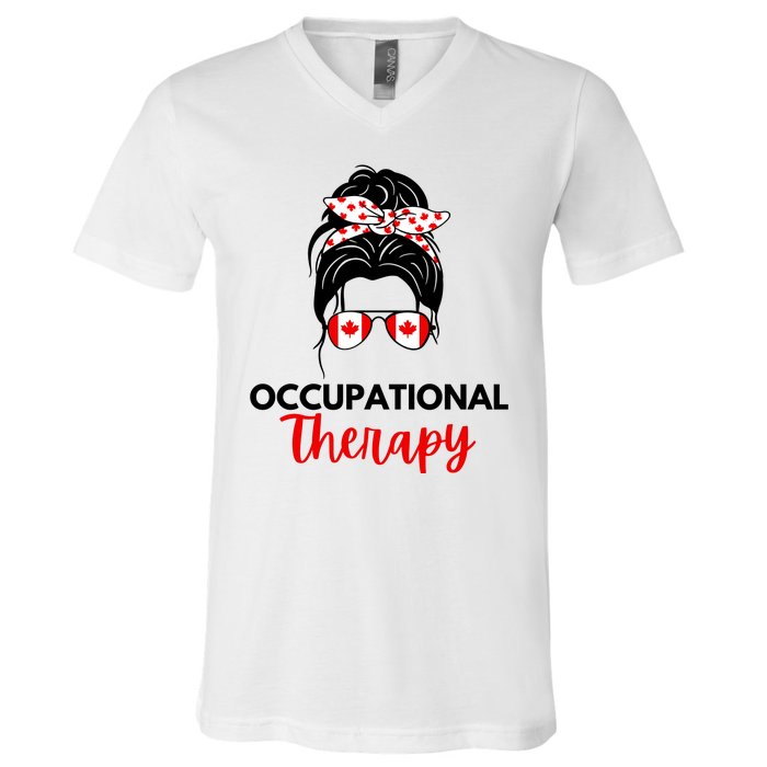 Canadian Messy Bun Occupational Therapy OT Therapist Assisstant V-Neck T-Shirt