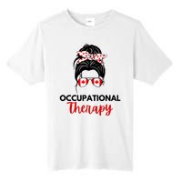 Canadian Messy Bun Occupational Therapy OT Therapist Assisstant Tall Fusion ChromaSoft Performance T-Shirt