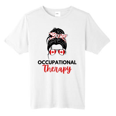 Canadian Messy Bun Occupational Therapy OT Therapist Assisstant Tall Fusion ChromaSoft Performance T-Shirt