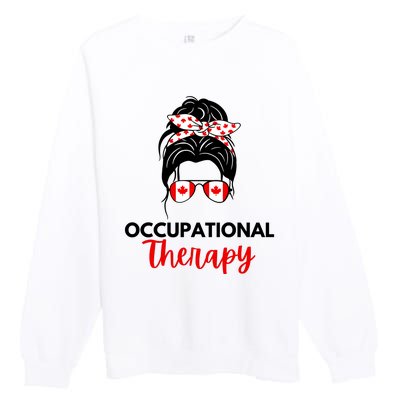 Canadian Messy Bun Occupational Therapy OT Therapist Assisstant Premium Crewneck Sweatshirt