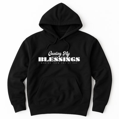 Counting My Blessings Naming Them One By One Thanksgiving Hoodie