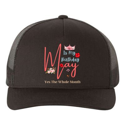 Celebrating May Birthdays May Is My Birthday Yes The Whole Yupoong Adult 5-Panel Trucker Hat