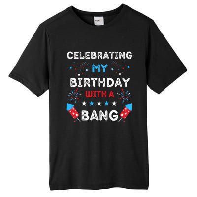 Celebrating My Birthday With A Bang 4th Of July Birthday Tall Fusion ChromaSoft Performance T-Shirt