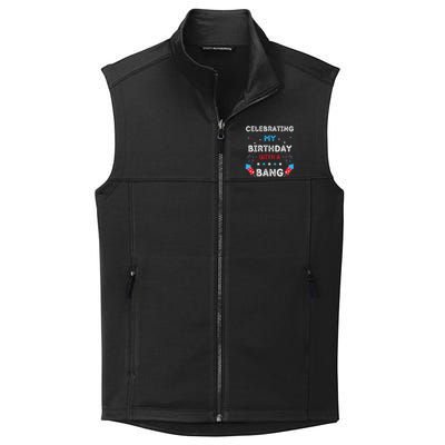 Celebrating My Birthday With A Bang 4th Of July Birthday Collective Smooth Fleece Vest