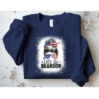 Conservative Messy Bun Bleached Style LetS Go Brandon Sweatshirt