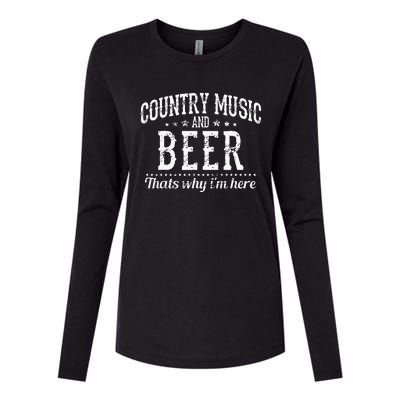 Country Music & Beer Thats Why Im Here Funny Gift Womens Cotton Relaxed Long Sleeve T-Shirt