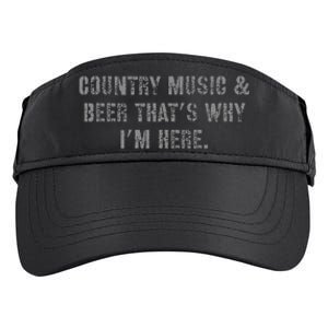 Country Music & Beer Thats Why Im Here Adult Drive Performance Visor