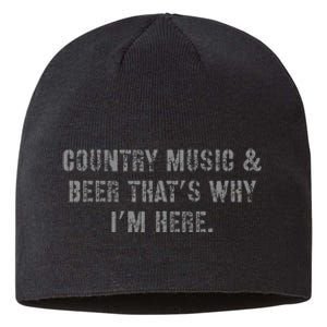 Country Music & Beer Thats Why Im Here Sustainable Beanie